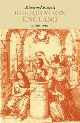 Science and Society in Restoration England by Michael Hunter
