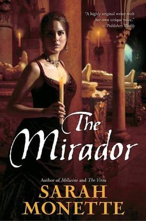 The Mirador by Sarah Monette