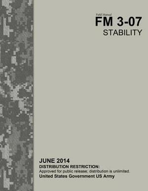 Field Manual FM 3-07 Stability June 2014 by United States Government Us Army