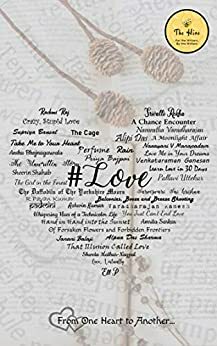 #Love by Priya Bajpai, Varadharajan Ramesh, Anshu Bhojnagarwala, Ell P., Srivalli Rekha