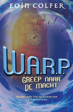 Greep naar de macht by Eoin Colfer