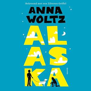 Alaska by Anna Woltz, Laura Watkinson