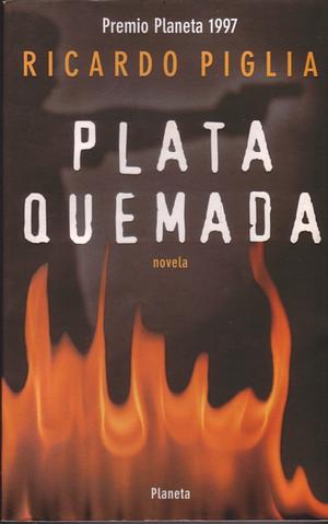 Plata quemada by Amanda Hopkinson, Ricardo Piglia