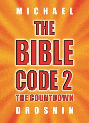 The Bible Code 2 by Michael Drosnin
