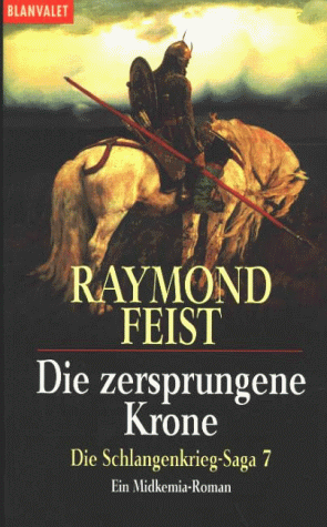 Die zersprungene Krone by Raymond E. Feist