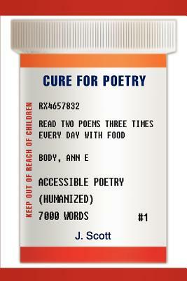 Cure For Poetry by J. Scott