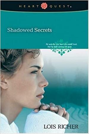Shadowed Secrets by Lois Richer