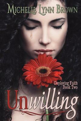 Unwilling by Michelle Lynn Brown