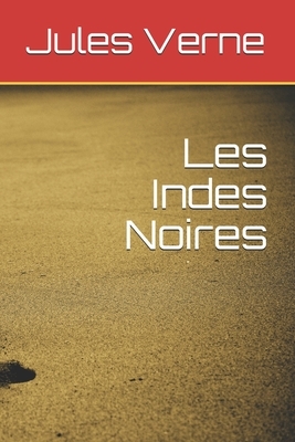 Les Indes Noires by Jules Verne