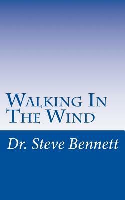 Walking In The WInd by Steve Bennett