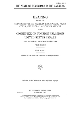 The state of democracy in the Americas by Committee on Foreign Relations (senate), United States Congress, United States Senate