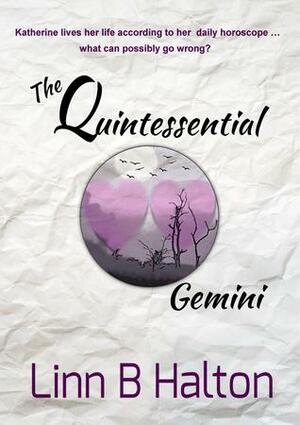 The Quintessential Gemini by Linn B. Halton
