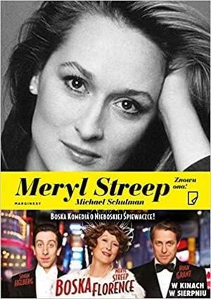 Meryl Streep. Znowu ona! by Michael Schulman