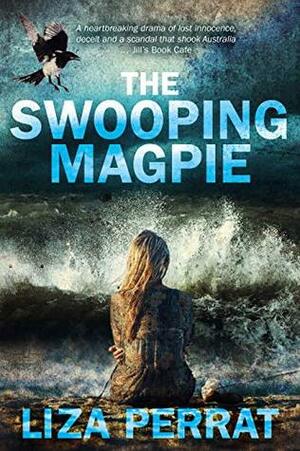 The Swooping Magpie by Liza Perrat