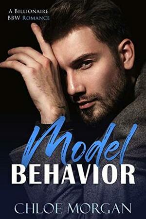 Model Behavior by Chloe Morgan