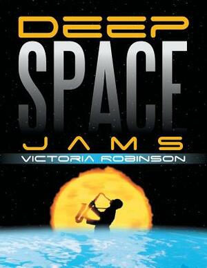 Deep Space Jams by Victoria Robinson
