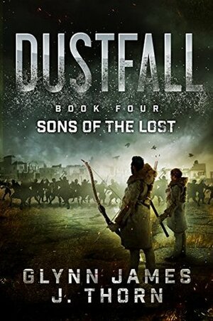 Sons of the Lost by J. Thorn, Glynn James