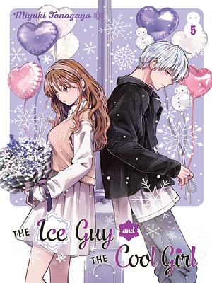 Ice Guy and His Cool Female Colleague, Volume 5 by Miyuki Tonogaya