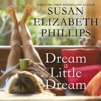 Dream a Little Dream by Susan Elizabeth Phillips