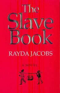 The Slave Book by Rayda Jacobs