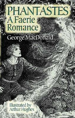 Phantastes: A Faerie Romance by George MacDonald