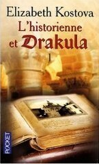 L'Historienne et Drakula, Tome 1 by Elizabeth Kostova