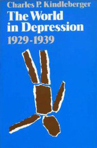 The World in Depression, 1929-1939 by Charles P. Kindleberger
