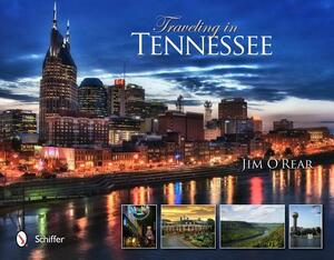 Traveling in Tennessee by Jim O'Rear