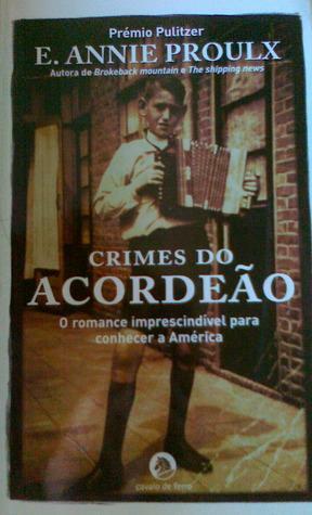 Crimes do Acordeão by Annie Proulx