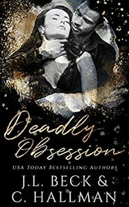 Deadly Obsession by J.L. Beck, C. Hallman
