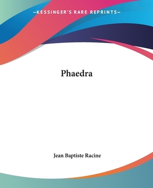 Phaedra by Jean Racine