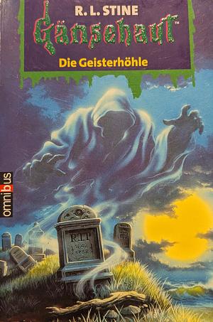 Die Geisterhöhle by R.L. Stine