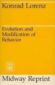 Evolution and Modification of Behavior by Konrad Lorenz
