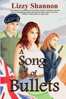 A Song of Bullets by Lizzy Shannon