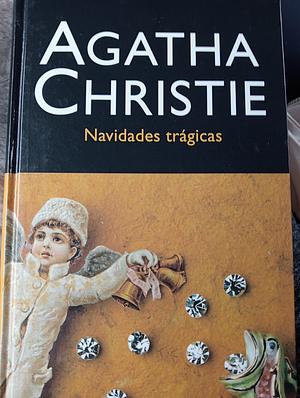 Navidades trágicas by Agatha Christie