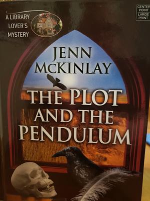 The Plot and the Pendulum by Jenn McKinlay