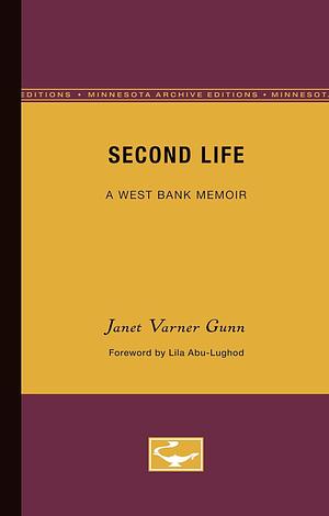 Second Life: A West Bank Memoir by Janet Gunn