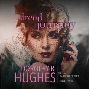 Dread Journey by Dorothy B. Hughes