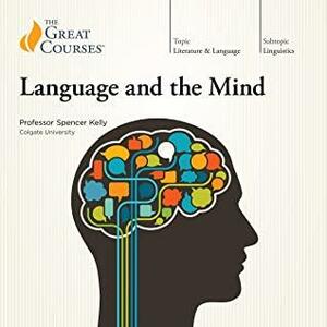 Language and the Mind by Spencer D. Kelly