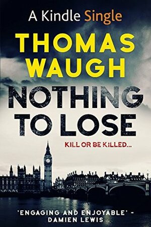 Nothing To Lose by Thomas Waugh