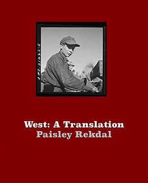 West: A Translation by Paisley Rekdal