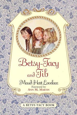 Betsy-Tacy and Tib by Maud Hart Lovelace