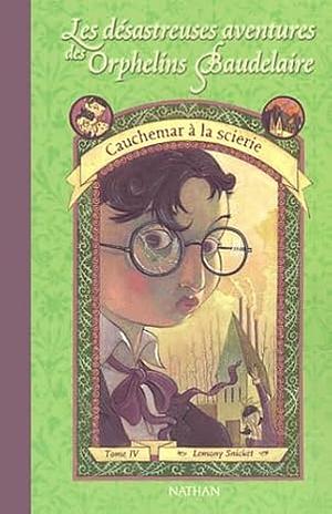 Cauchemar à la scierie by Lemony Snicket