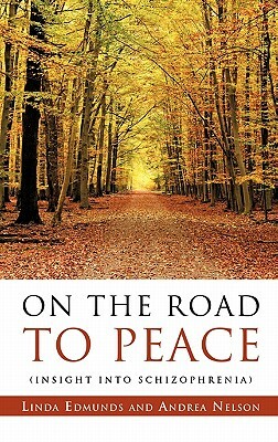 On the Road to Peace by Linda Edmunds, Andrea Nelson