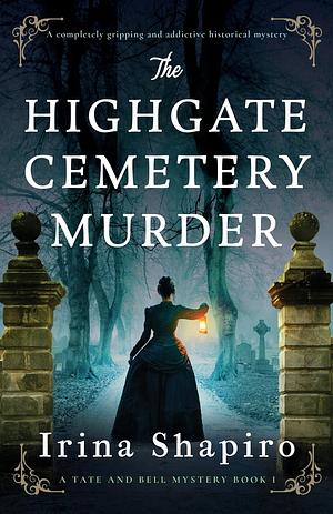 The Highgate Cemetery Murder by Irina Shapiro