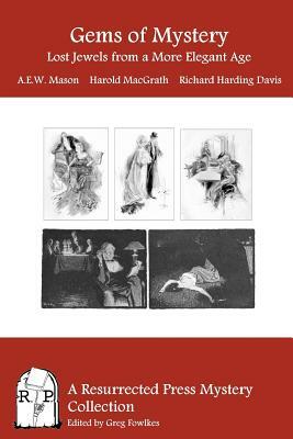 Gems of Mystery: Lost Jewels from a More Elegant Age by Richard Harding Davis, Harold Macgrath