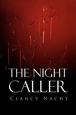 The Night Caller by Clancy Nacht