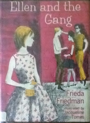 Ellen and the Gang by Frieda Friedman