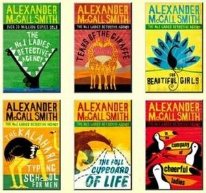 The No.1 Ladies' Detective Agency / Tears if the Giraffe / Morality for Beautiful Girls / The Kalahari typing School for Men / The Full Cupboard of Life / In the Company of Cheerful Ladies by Alexander McCall Smith