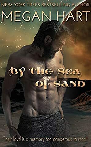By the Sea of Sand by Megan Hart